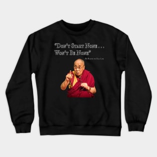 Wise words . . . Crewneck Sweatshirt